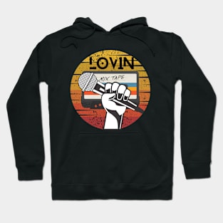 Lovin on Me Hoodie